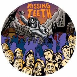 Missing Teeth : Not for Me